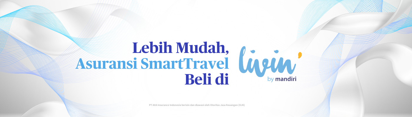 Lebih Mudah, Asuransi SmartTravel Hadir di LIVIN